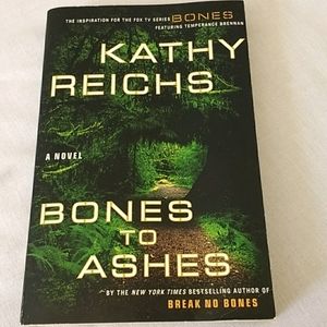 Kathy Reichs Novel Bones To Ashes paperback 3/$20.00